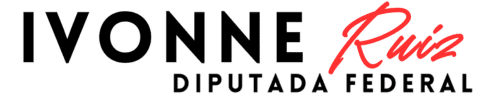 Ivonne Ruiz - Diputada Federal